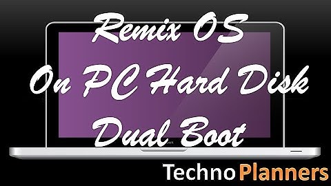 How to Install Remix Operating System on Hard Drive Dual boot