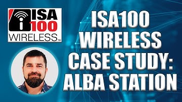 ISA100 Wireless Case study: Alba station