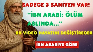 Ölüm Anında Bu 7 Şeyi Yapın İbn Arabinin Son Nefes Formülü Herkes İzlesin