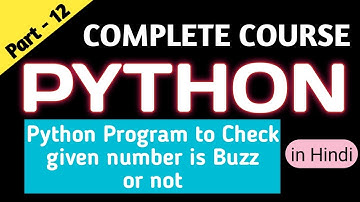 Buzz Number || Python Program to Check the given number is Buzz or not || Python Course in Hindi