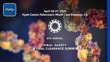 6th Annual Viral Safety and Viral Clearance Summit Promo