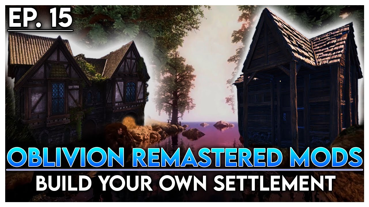 You can BUILD in Oblivion Remastered?! [EP. 15 OBLIVION REMASTERED MODS ...