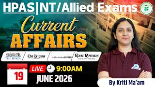 19th June 2026 Current Affairs |Current Affairs For HPAS/Allied/NT | Current Affairs By Kriti Ma'am