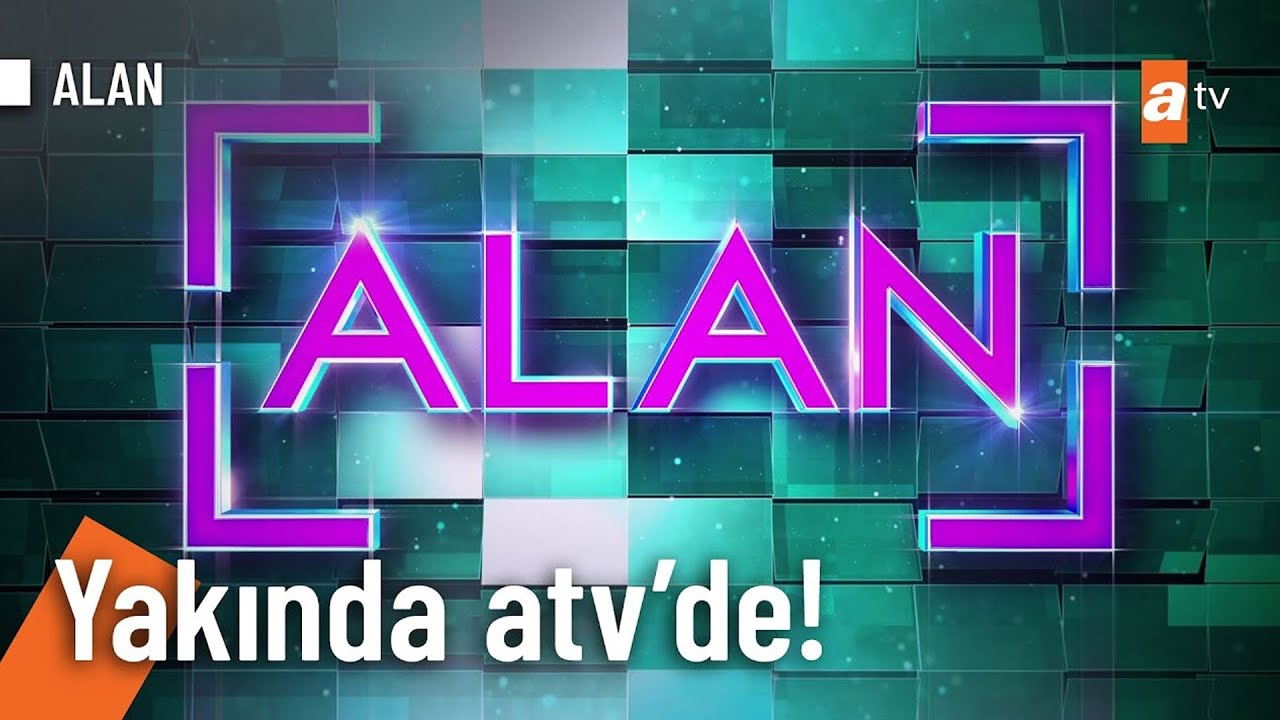 Alan yakında atv'de başlıyor AlanYarismasi