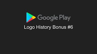 Logo History Bonus #6 Google Play