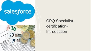 CPQ Specialist certification- Introduction
