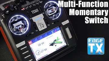 EdgeTX How-To Use Multiple Functions on a Momentary Switch