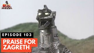 Godzilla Island Episode #103: Praise for Zagreth