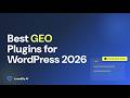 Best GEO Plugins for WordPress in 2026