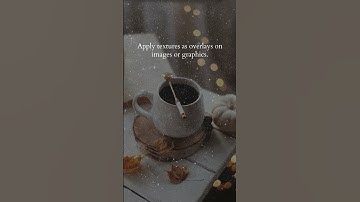 How to incorporate texture into your Canva designs