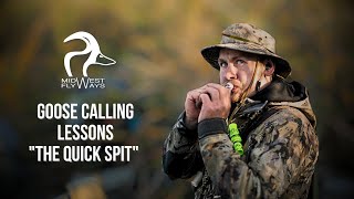 Goose Calling Lessons | How to Blow The Quick Spit