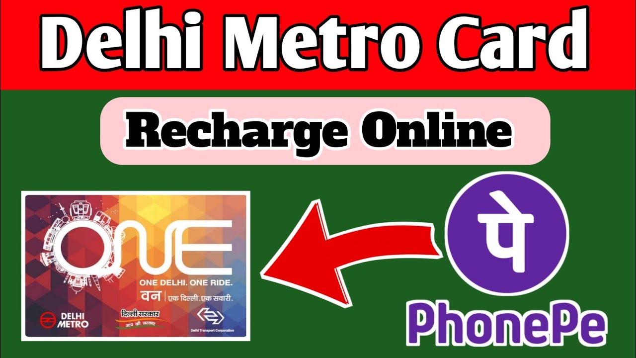 how-to-recharge-delhi-metro-card-on-phonepe-gpay-paytm-delhi