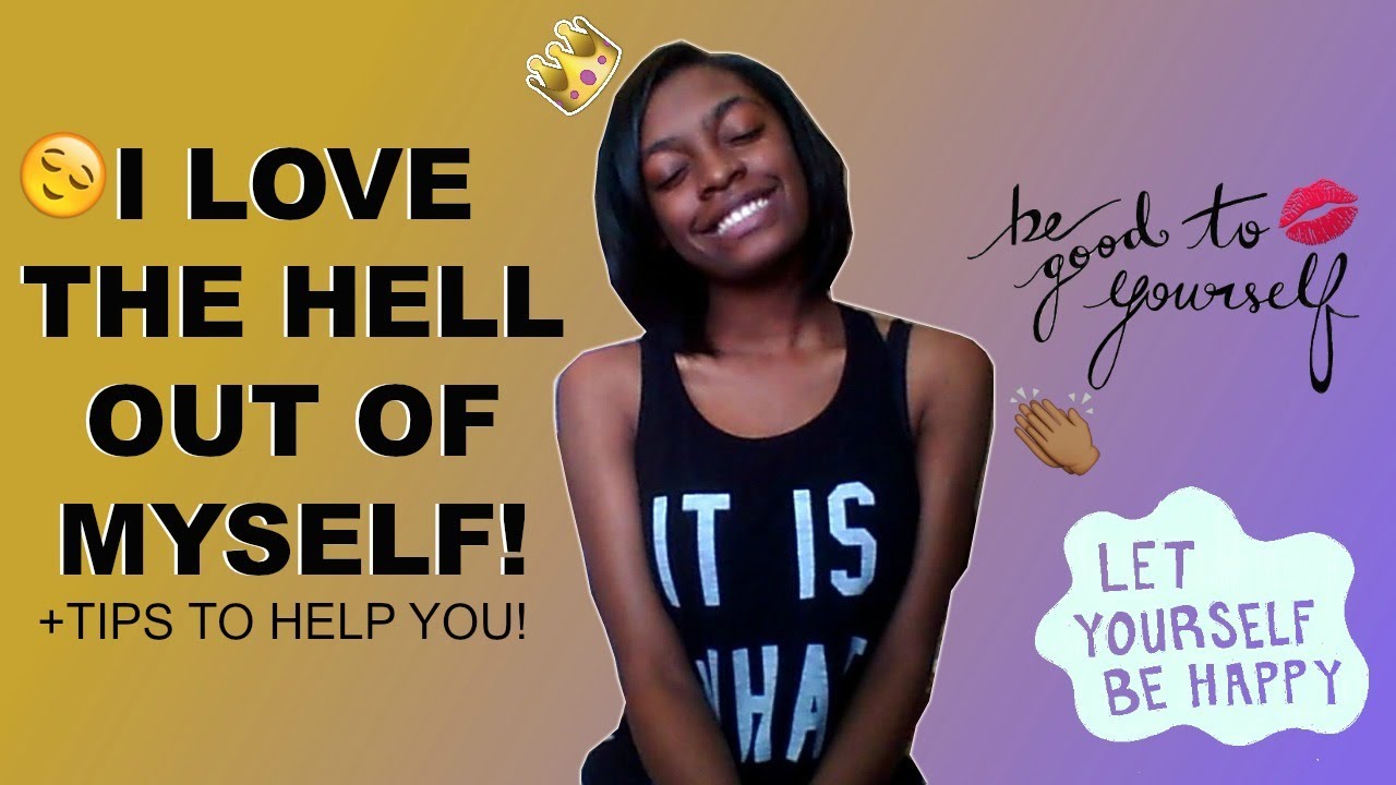 ♡How I Learned To Love Myself! (+tips to help you start!)♡ - YouTube