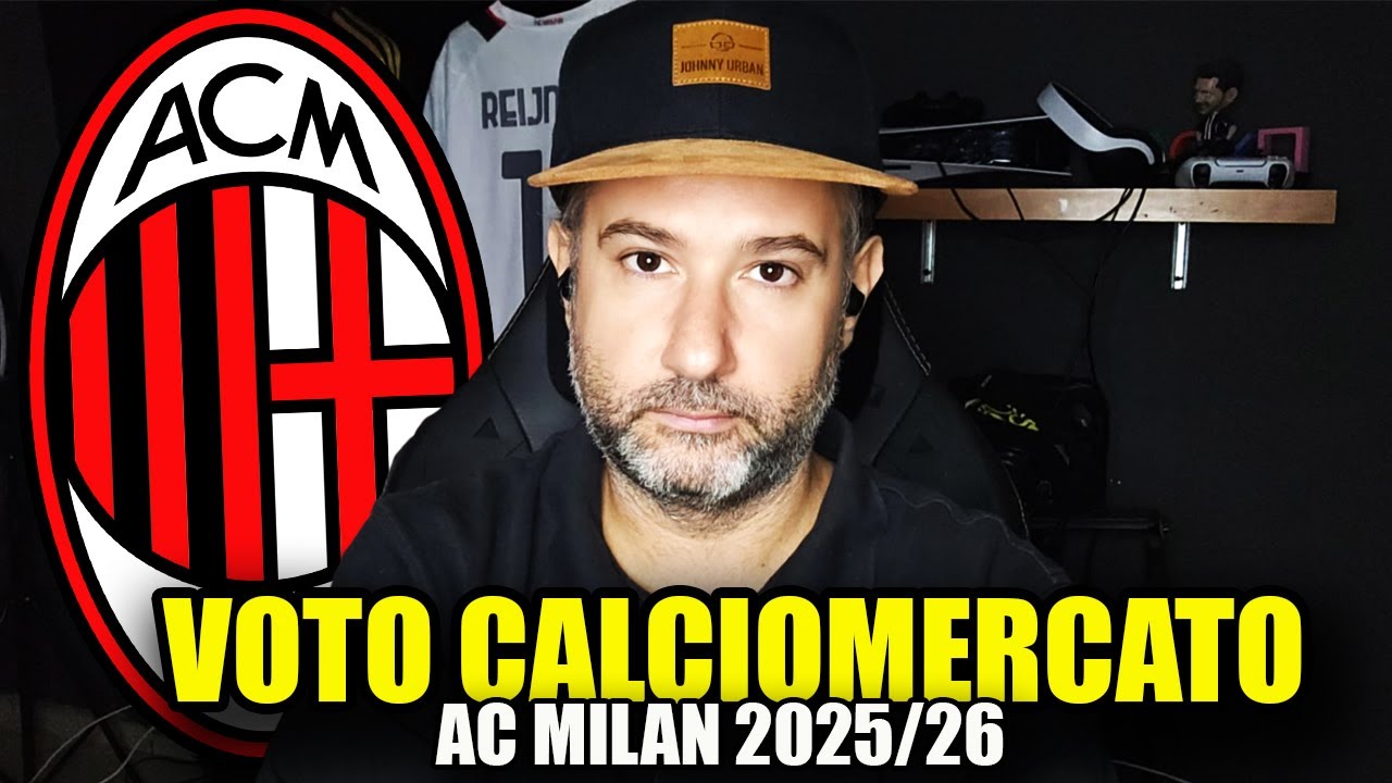 VOTO CALCIOMERCATO ESTIVO AC MILAN 2025/26 || TotAl Fred