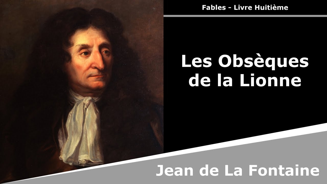 Les Obsèques de la Lionne - Fables - Jean de La Fontaine - YouTube