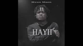 Mzux Maen - Hayii