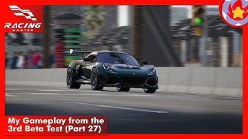 My Gameplay from the 3rd Beta Test (Part 27) | Racing Master