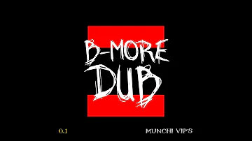 Munchi - Murda Sound VIP (B-More Dub Promo Mix '10 Version)