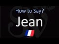 How to Pronounce Jean? French Name Pronunciation (Native Speaker)