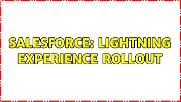 Salesforce: Lightning Experience Rollout (2 Solutions!!)