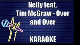 Nelly feat. Tim McGraw - Over and Over (Karaoke)