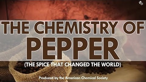 The Chemistry of Pepper: The Spice that Changed the World