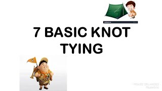 7 BASIC KNOT TYING-Boy Scout Lesson