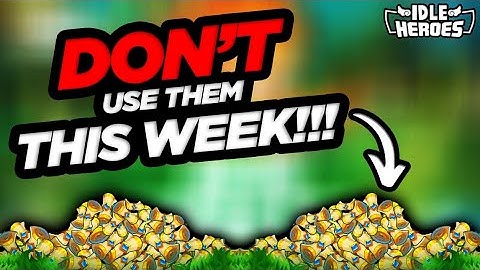 Idle Heroes - Do NOT Use Heroic Scrolls This Week!!!