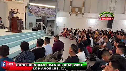 CONFERENCIAS EN LOS ANGELES CALIFORNIA CA PREDICASION. HNO BALDEMAR REYNA. SABADO 11/7/21