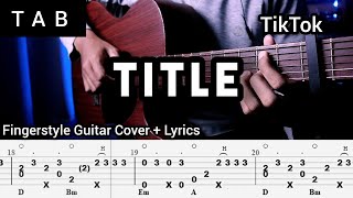 TITLE - Meghan Trainor Tiktok Song Fingerstyle Guitar Cover