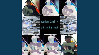 Watch Mike Colin Blood Bank video