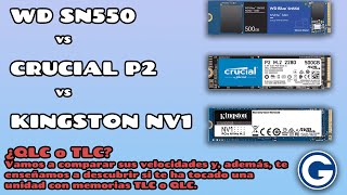 ¿QLC o TLC? Comparativa SSD M2 NVMe: WD SN550 vs Crucial P2 vs Kingston NV1. ¿quien ganará?