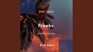 Freaks - Versión En Español Feat. Ariel Gómez