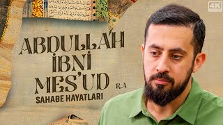 Gözyaşlarınızı Tutamayacağınız Bir Sahabe Hayatı - Hz. Abdullah İbni Mes'ud (r.a.) | Mehmet Yıldız