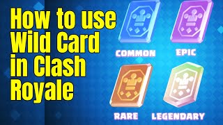 How to use Wild Card in Clash Royale
