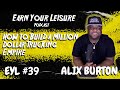 How to Build a Million Dollar Trucking Empire with Alix Burton