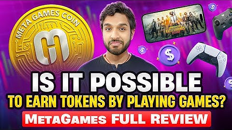 “Is It Possible to Earn Tokens by Playing Games? MetaGames Full Review”