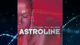 Astroline - Close My Eyes (Thevier Revump)