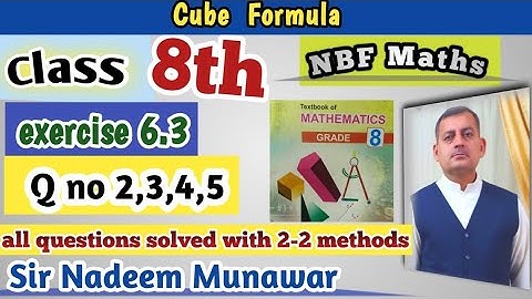 Class 8th Ex 6.3 Q no 2 Q no 3 Q no 4 Q no 5 cube formula Urdu NBF Maths unit 6th Sir Nadeem Munawar