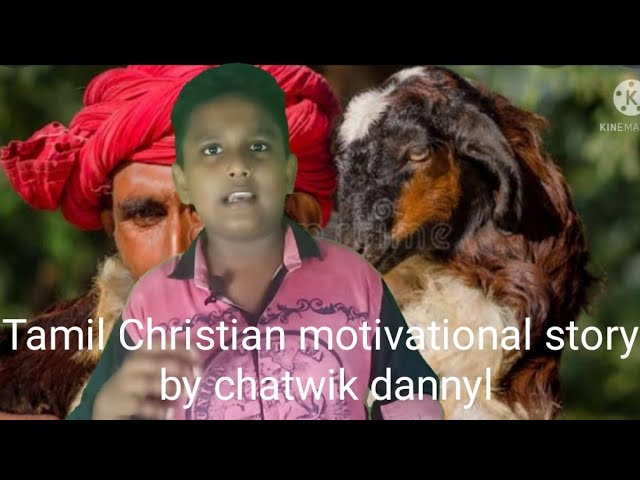 Oru Kutty story /Tamil motivational speech/ by chatwik dannyl. class=