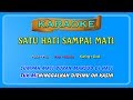 Satu hati sampai mati buat cowok  karaoke  tanpa vokal pria