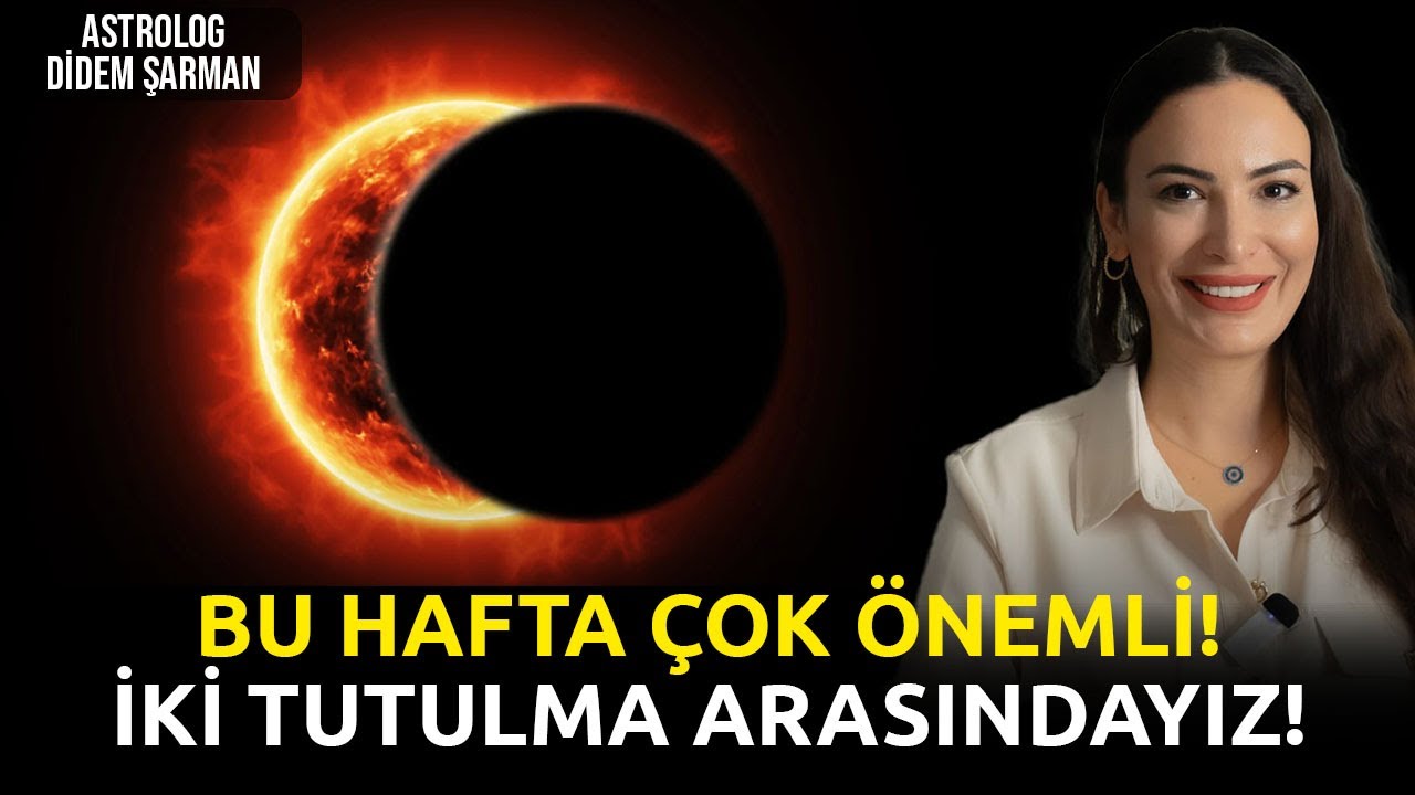 Bu Hafta Çok Önemli! | 2024'ün Son Güneş Tutulması! | 23 - 29 Eylül Haftalık Burç Yorumları
