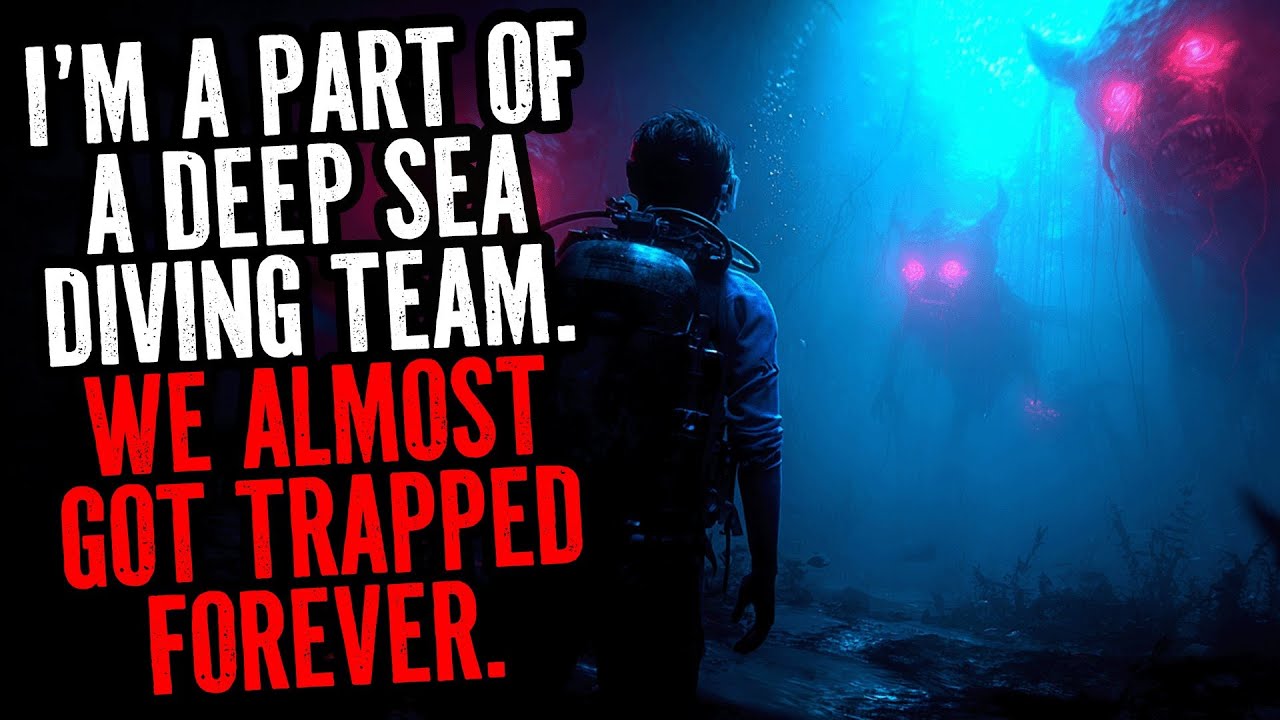 I'm A Part Of A Deep Sea Diving Team. We Almost Got Trapped Forever.