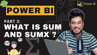 SUM vs SUMX: Understanding the Key Differences in Power BI | Part 3