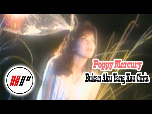 Poppy Mercury - Bukan Aku Yang Kau Cinta [Official Music Video] class=