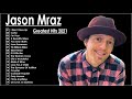 Jason Mraz Greatest Hits Full Playlist 2021 -  2021 Álbum completo Melhores músicas do Jason Mraz