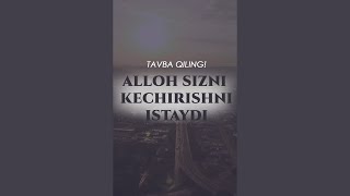 Tavba Qiling Alloh Sizni Kechirishni Istaydi Music