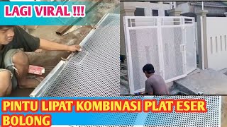 Pembuatan Pintu Lipat Kombinasi Plat Eser Bolong yang lagi Viralll!!!