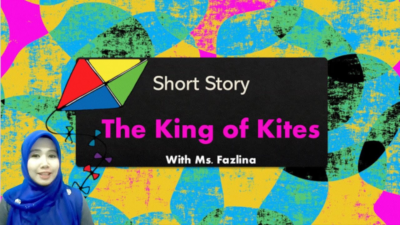 Short Story The King Of Kites Year 4 Literature Youtube
