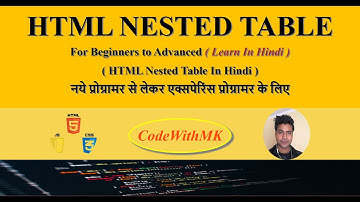 HTML Nested Table In Hindi Chapter - 19 For Beginners To Advanced #html #htmlcode #CodeWithMK
